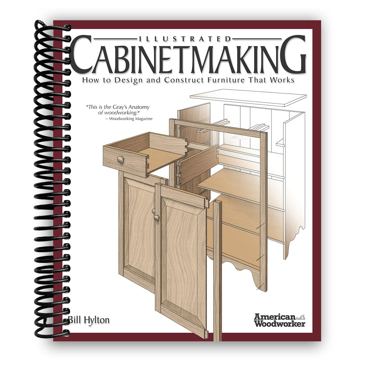 Illustrated Cabinetmaking How to Design and Construct Furniture That Works β Spiral Bound Visual Guide with 1300+ Drawings 150+ Joints and 384 Pages for Woodworkers and Furniture Makers