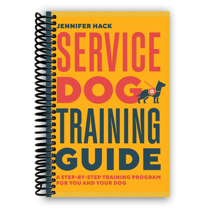 Guide de dressage pour chiens d'assistance à reliure spirale – Programme étape par étape pour dresser vous-même votre chien d'assistance psychiatrique, médicale et de mobilité à domicile, 166 pages