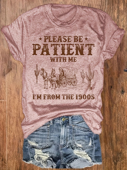 Soyez patient avec moi, je viens des années 1900, t-shirt graphique western pour femme, t-shirt vintage amusant de cow-girl, col rond à manches courtes