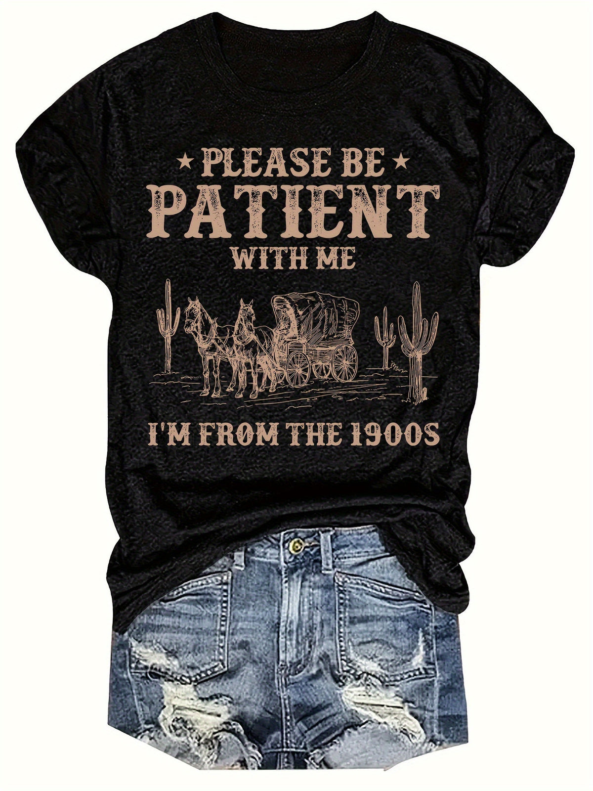 Soyez patient avec moi, je viens des années 1900, t-shirt graphique western pour femme, t-shirt vintage amusant de cow-girl, col rond à manches courtes