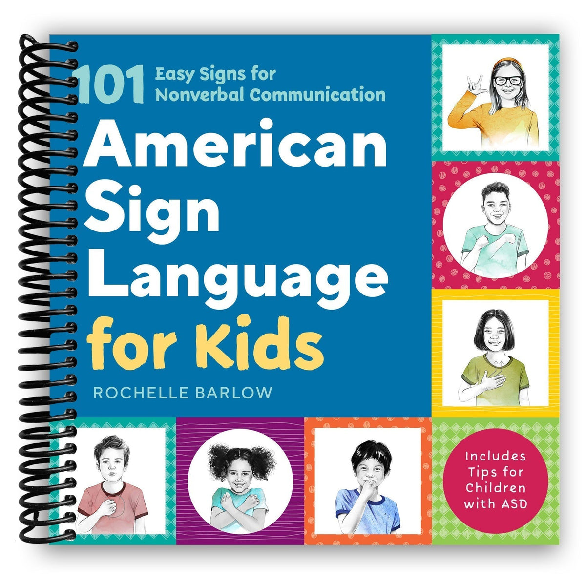 Langue des signes américaine pour les enfants, reliure spirale – 101 signes ASL faciles pour la communication non verbale | 3-6 ans | Soutien à l'autisme, culture sourde et guide d'apprentissage parent-enfant, 176 pages