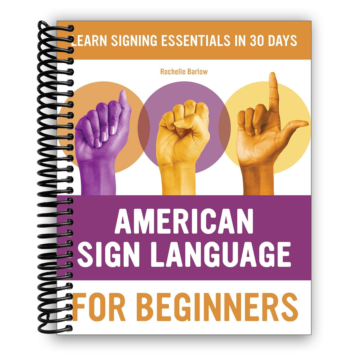 Livre de langue des signes américaine pour débutants à reliure spirale - Apprenez les bases de l'ASL en 30 jours avec photos, vocabulaire et guide de la culture sourde