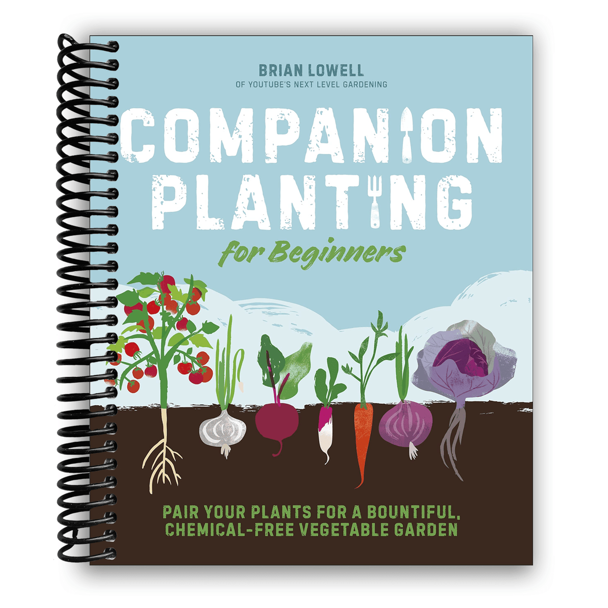 Companion Planting for Beginners Reliure spirale – Associez vos plantes pour un potager généreux et sans produits chimiques | Guide de jardinage biologique, 176 pages