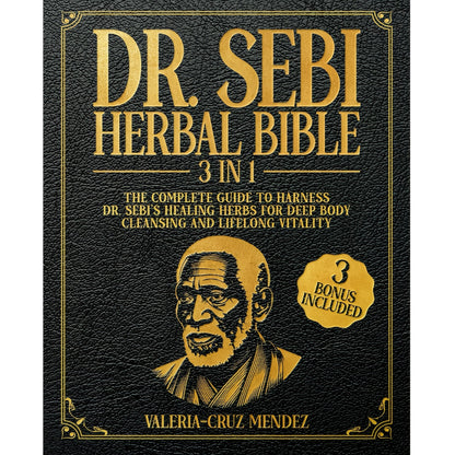 Bible des plantes médicinales du Dr Sebi 3-en-1 - Guide complet des herbes curatives, nettoyage naturel du corps et santé alcaline pour un bien-être physique durable, livre broché
